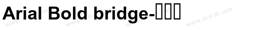 Arial Bold bridge字体转换